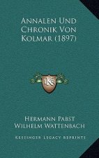 Annalen Und Chronik Von Kolmar (1897)