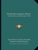 Briefe Des Jungeren Plinius: Textheft, Einlettund Und Kommentar (1904)