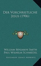 Der Vorchristliche Jesus (1906)