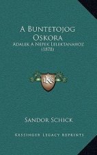 A Buntetojog Oskora: Adalek A Nepek Lelektanahoz (1878)