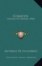 Comicos: Novella De Theatro (1908)
