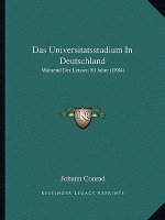 Das Universitatsstudium In Deutschland Wahrend Der Letzten 50 Jahre (1884)