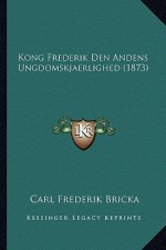 Kong Frederik Den Andens Ungdomskjaerlighed (1873)