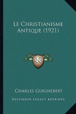 Le Christianisme Antique (1921)