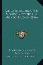 Parigi In America O Il Mondo Vecchio E Il Mondo Nuovo (1876)