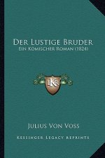 Der Lustige Bruder: Ein Komischer Roman (1824)