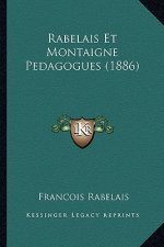 Rabelais Et Montaigne Pedagogues (1886)