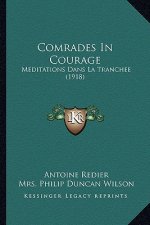 Comrades In Courage: Meditations Dans La Tranchee (1918)