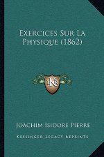 Exercices Sur La Physique (1862)