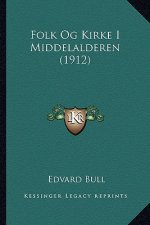 Folk Og Kirke I Middelalderen (1912)