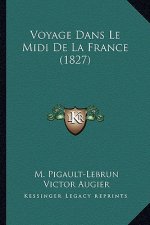 Voyage Dans Le Midi De La France (1827)