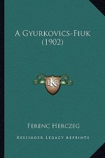 A Gyurkovics-Fiuk (1902)