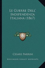 Le Guerre Dell' Indipendenza Italiana (1867)