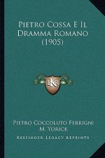 Pietro Cossa E Il Dramma Romano (1905)