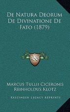 De Natura Deorum De Divinatione De Fato (1879)