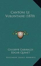 Cantoni Le Volontaire (1870)
