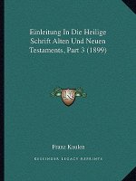 Einleitung In Die Heilige Schrift Alten Und Neuen Testaments, Part 3 (1899)