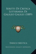 Seritti Di Critica Letteraria Di Galileo Galilei (1889)