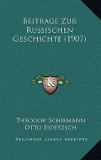 Beitrage Zur Russischen Geschichte (1907)