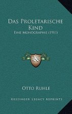 Das Proletarische Kind: Eine Monographie (1911)