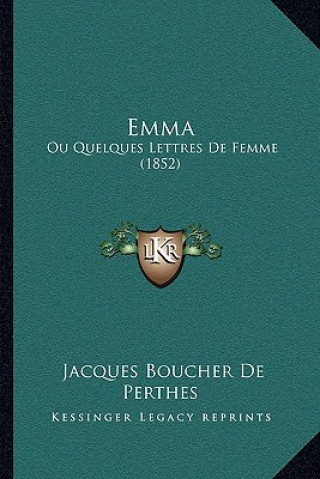 Emma: Ou Quelques Lettres De Femme (1852)