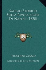 Saggio Storico Sulla Rivoluzione Di Napoli (1820)
