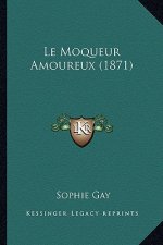 Le Moqueur Amoureux (1871)