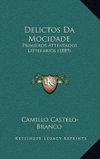Delictos Da Mocidade: Primeiros Attentados Litterarios (1889)
