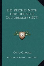 Des Reiches Noth Und Der Neue Culturkampf (1879)
