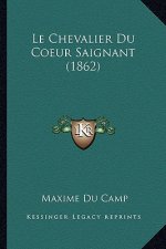 Le Chevalier Du Coeur Saignant (1862)