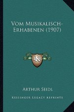 Vom Musikalisch-Erhabenen (1907)