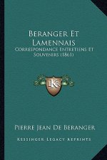 Beranger Et Lamennais: Correspondance Entretiens Et Souvenirs (1861)