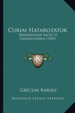 Curiai Hatarozatok: Kereskedelmi Valto Es Csodugyekben (1903)