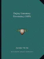 Dejiny Literatury Slovenskej (1889)