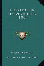 Die Fabeln Des Erasmus Alberus (1892)
