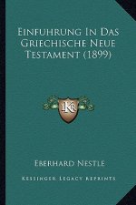 Einfuhrung In Das Griechische Neue Testament (1899)