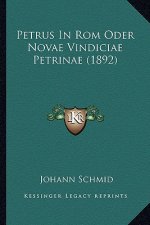 Petrus In Rom Oder Novae Vindiciae Petrinae (1892)