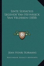 Sinte Servatius Legende Van Heynrijck Van Veldeken (1858)
