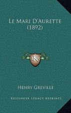 Le Mari D'Aurette (1892)