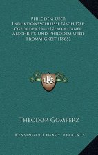 Philodem Uber Induktionsschlusse Nach Der Oxforder Und Neapolitaner Abschrift, Und Philodem Uber Frommigkeit (1865)