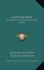 Candalaria: A Heroine Of The Wild West (1887)