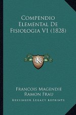 Compendio Elemental De Fisiologia V1 (1828)