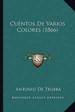 Cuentos De Varios Colores (1866)
