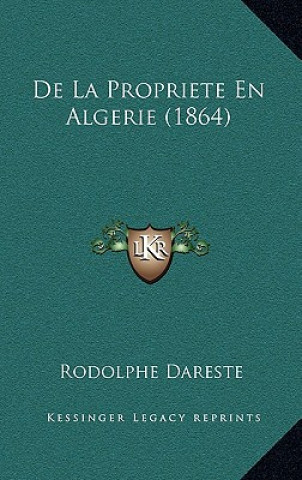 De La Propriete En Algerie (1864)