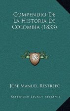 Compendio De La Historia De Colombia (1833)