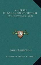 La Liberte D'Enseignement Histoire Et Doctrine (1902)