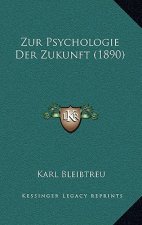 Zur Psychologie Der Zukunft (1890)
