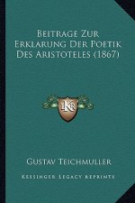 Beitrage Zur Erklarung Der Poetik Des Aristoteles (1867)