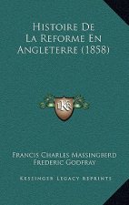 Histoire De La Reforme En Angleterre (1858)