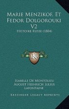 Marie Menzikof, Et Fedor Dolgorouki V2: Histoire Russe (1804)